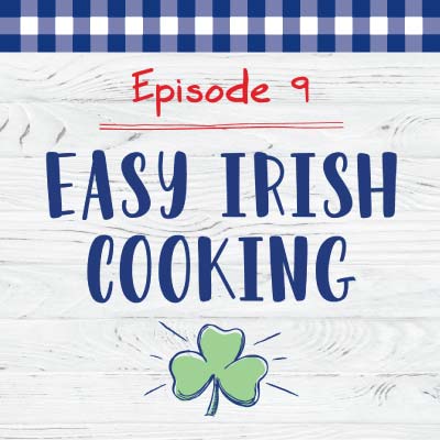 Easy Irish cooking with Holly from Save A Lot - Episode 9