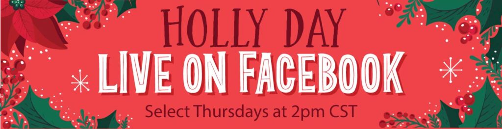 Holly Day Videos live on Facebook on select Thursdays