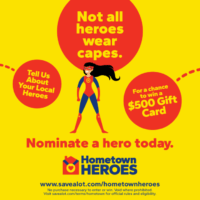 Not all heroes wear capes, nominate a hero today – Save A Lot Hometown Heroes