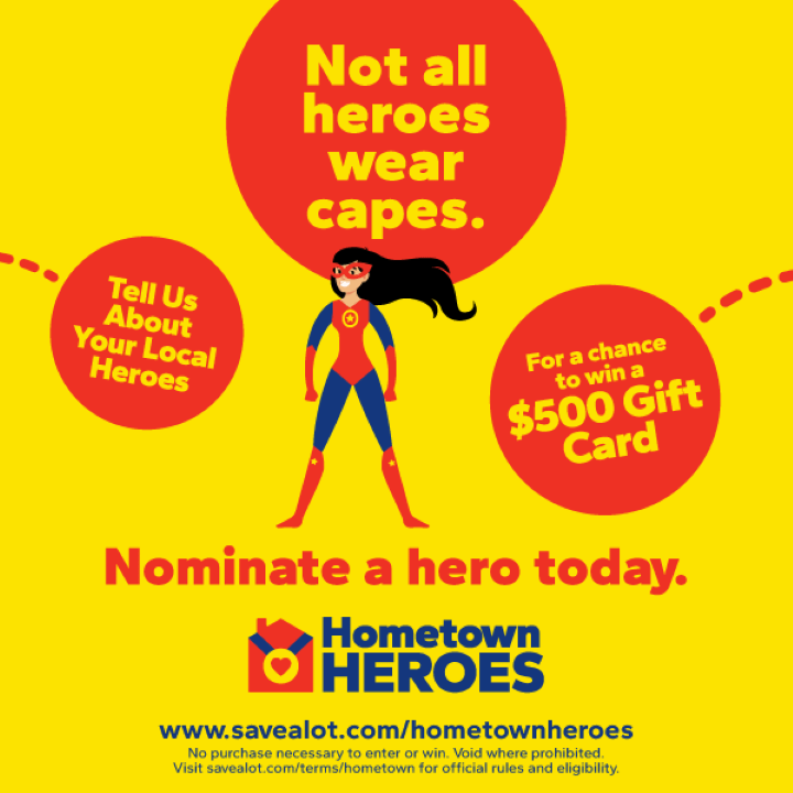 Not all heroes wear capes, nominate a hero today – Save A Lot Hometown Heroes