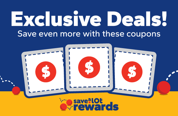 Exclusive Deals, save even more with these coupons - Save A Lot Rewards